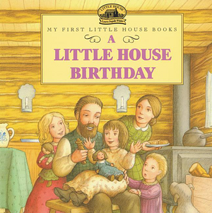 A Little House Birthday by Laura Ingalls Wilder