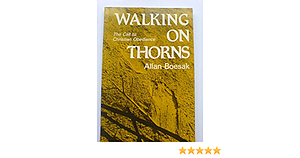 Walking on Thorns: The Call to Christian Obedience by Allan Aubrey Boesak