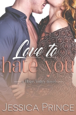 Love to Hate You by Jessica Prince