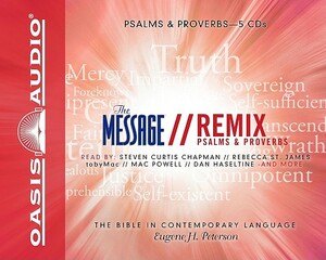 Message Remix Psalms & Proverbs-MS: The Bible in Contemporary Language by Eugene H. Peterson