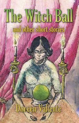 The Witch Ball and Other Short Stories by Doreen Valiente