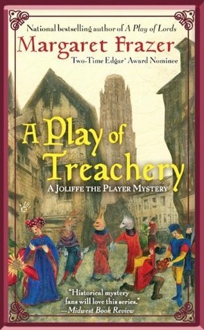 A Play of Treachery by Margaret Frazer