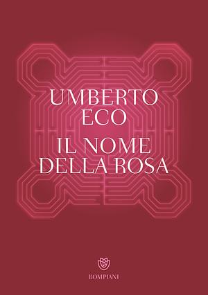 Il nome della rosa by Umberto Eco