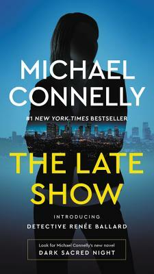 The Late Show by Michael Connelly