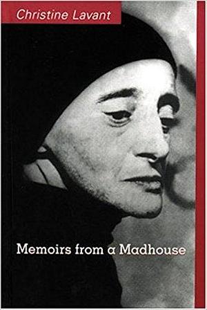 Memoirs From A Madhouse by Christine Lavant, Christine Lavant