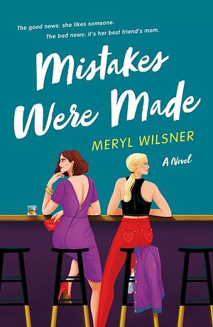 Mistakes Were Made by Meryl Wilsner