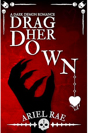 Drag Her Down by Ariel Rae