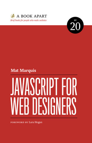 JavaScript For Web Designers by Mat Marquis