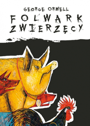 Folwark Zwierzęcy by George Orwell