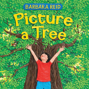 Picture a Tree by Barbara Reid