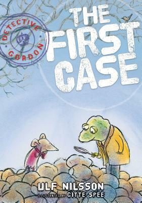 Detective Gordon: The First Case by Ulf Nilsson