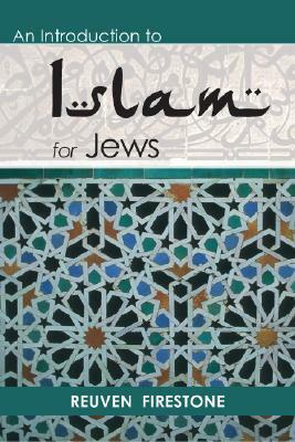 An Introduction to Islam for Jews by Reuven Firestone
