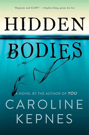 Hidden Bodies by Caroline Kepnes