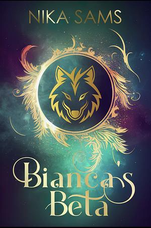 Bianca's Beta by Nika Sams