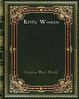 Little Women by Louisa May Alcott