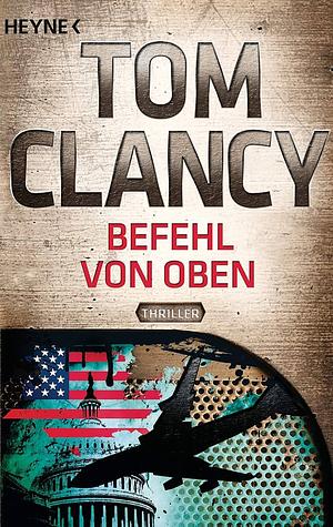 Befehl von Oben by Tom Clancy