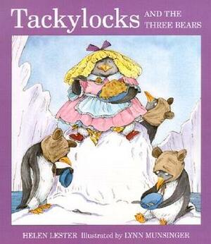 Tackylocks and the Three Bears by Lynn Munsinger, Helen Lester