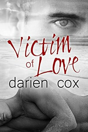 Victim of Love by Darien Cox