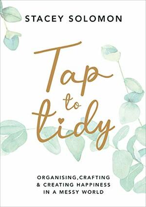 Tap To Tidy by Stacey Solomon
