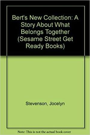 Bert's New Collection: A Story About What Belongs Together by Jocelyn Stevenson