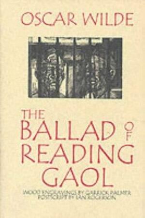 The ballad of Reading Gaol by Oscar Wilde