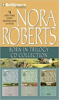 Born In Trilogy: Born in Fire / Born in Ice / Born in Shame by Nora Roberts