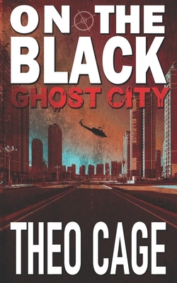 On the Black: Ghost City by Theo Cage