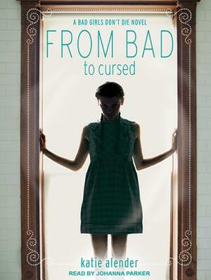 From Bad to Cursed by Katie Alender