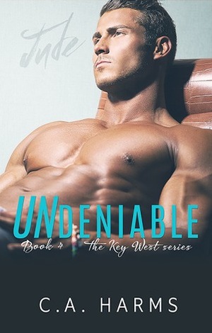 Undeniable by C.A. Harms