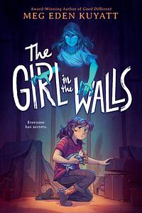 The Girl in the Wall by Meg Eden Kuyatt