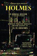 Holmes: A Serial Killer in His Own Words by Matt Lake