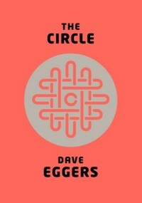 The Circle by Dave Eggers