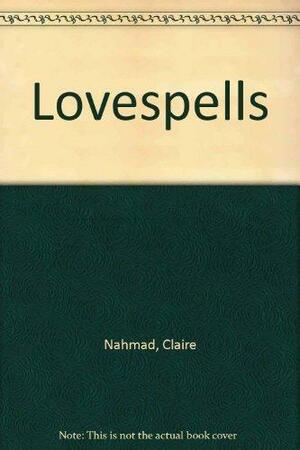 Lovespells by Claire Nahmad