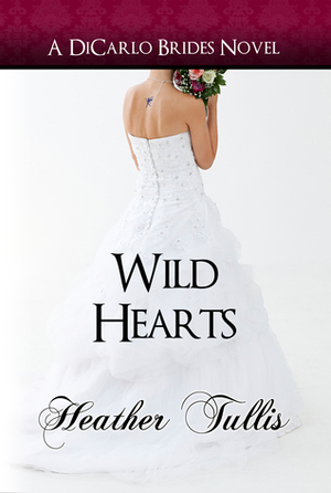 Wild Hearts by Heather Tullis