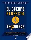 El cuerpo perfecto en cuatro horas by Timothy Ferriss, Timothy Ferriss