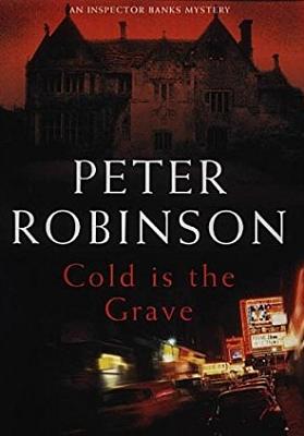 Cold Is The Grave by Peter Robinson