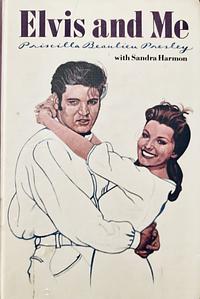 Elvis and Me by Priscilla Beaulieu Presley