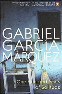 One Hundred Years of Solitude by Gabriel García Márquez