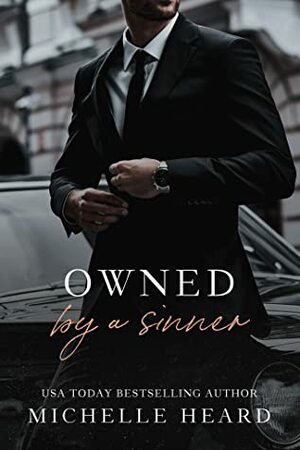 Owned by a Sinner by Michelle Heard