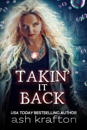 Takin' It Back by Ash Krafton