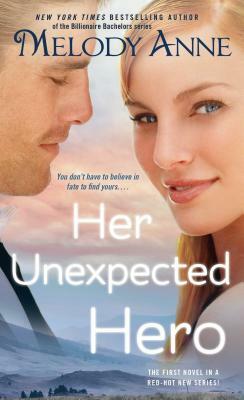 Her Unexpected Hero, Volume 1 by Melody Anne