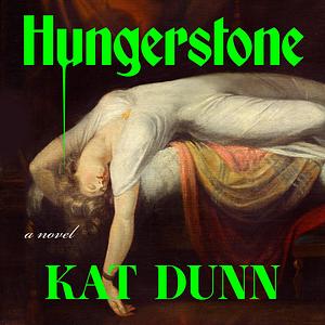 Hungerstone by Kat Dunn