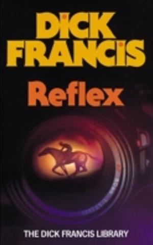 Reflex by Dick Francis