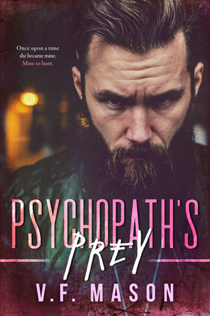 Psychopath's Prey by V.F. Mason