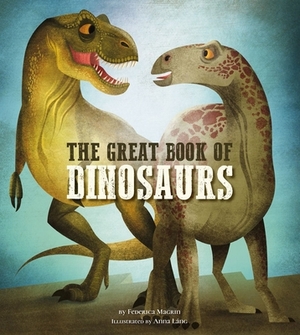 The Great Book of Dinosaurs, Volume 1 by Federica Magrin