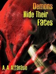 Demons Hide Their Faces by A.A. Attanasio, Jeff Bigman