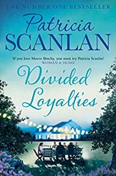 Divided Loyalties by Patricia Scanlan