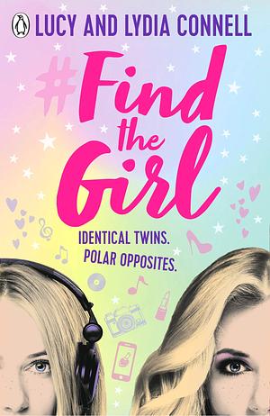 Find The Girl by Lydia Connell, Lucy Connell