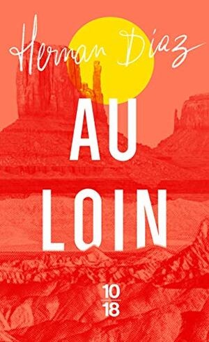 Au loin  by Hernan Diaz