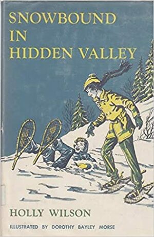Snowbound in Hidden Valley by Holly Wilson